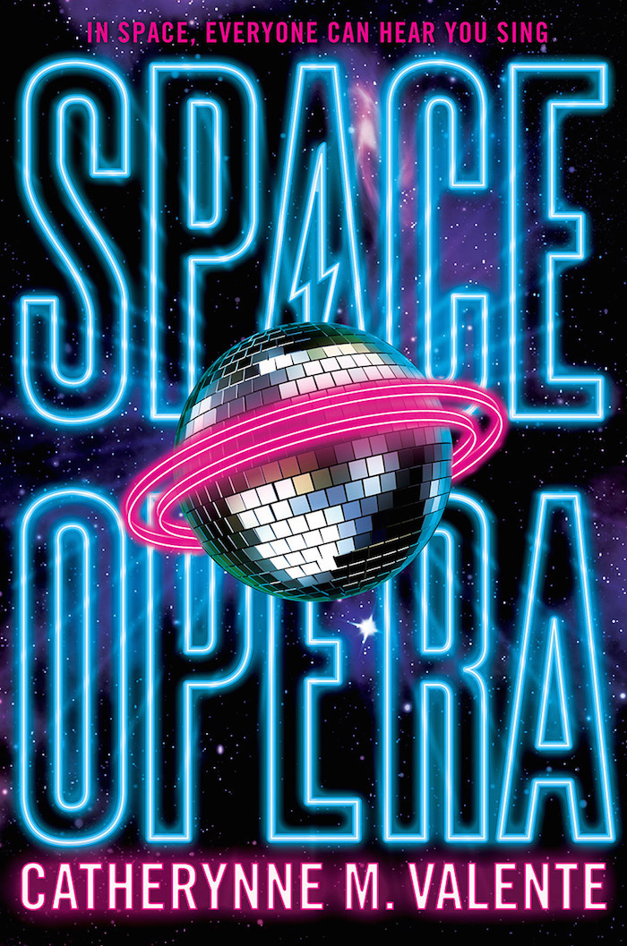Space Opera Catherynne M. Valente books we're looking forward to in 2018