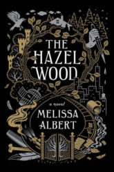 The Hazel Wood Melissa Albert books we're looking forward to in 2018