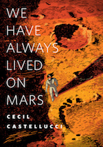 We Have Always Lived On Mars Cecil Castellucci adaptation Life on Mars John Krasinski