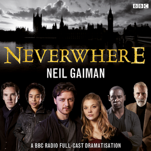 Neverwhere Neil Gaiman BBC Radio audio drama
