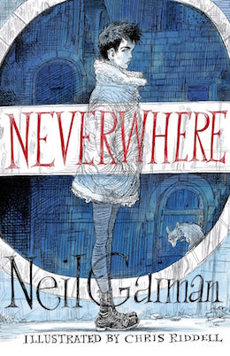 Neverwhere Neil Gaiman illustrated Chris Riddell