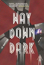 Way Down Dark adaptation