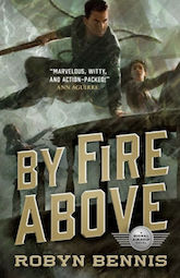 By Fire Above: A Signal Airship Novel