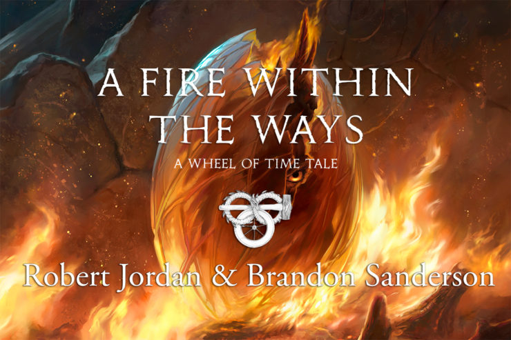 A Fire Within The Ways Wheel of Time Robert Jordan Brandon Sanderson Unfettered III Shawn Speakman