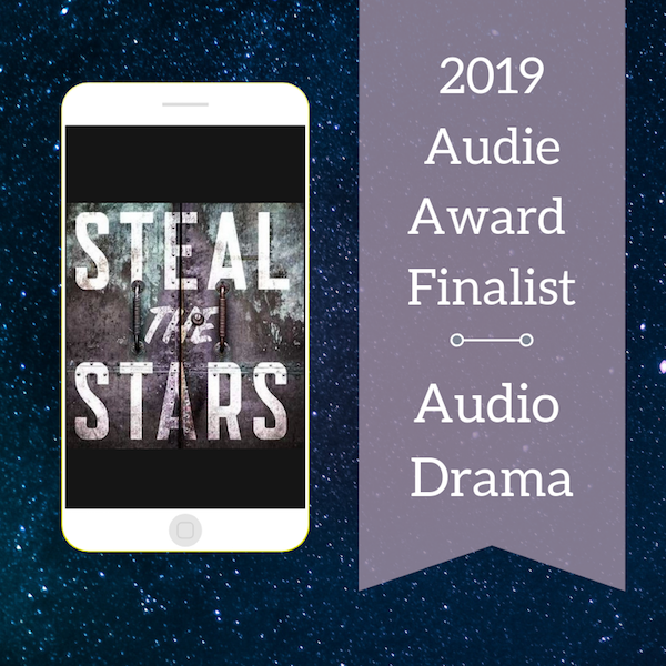 Steal the Stars Audie Awards finalists best audio drama 2019