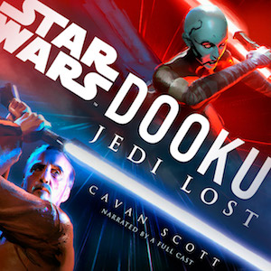 Dooku: Jedi Lost audio drama Star Wars Cavan Scott Count Dooku Darth Tyranus Asajj Ventress