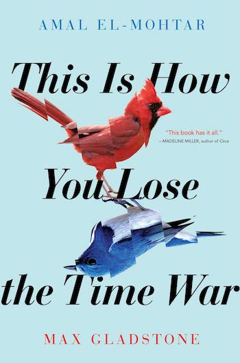 The is How You Lose the Time War, Amal El-Mohtar, Max Gladstone, cover