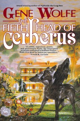 The Fifth Head of Cerberus Gene Wolfe Reread