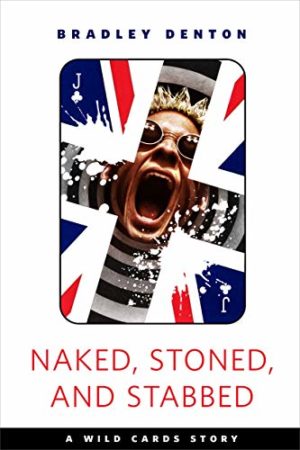 Naked, Stoned, and Stabbed