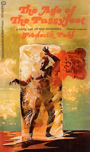 Book Cover: The Age of the Pussyfoot by Frederik Pohl