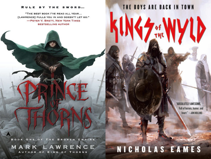 Prince of Thorns by Mark Lawrence and Kings of the Wyld by Nicholas Eames