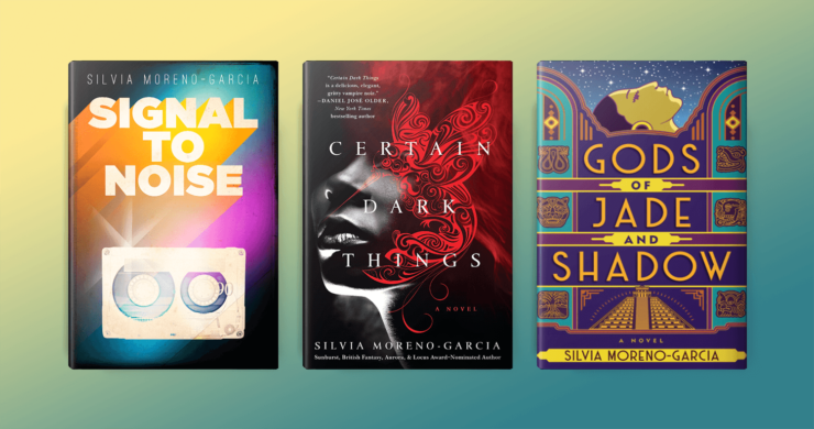 Book covers for Silvia Moreno-Garcia's Signal to Noise, Certain Dark Things, and Gods of Jade and Shadow
