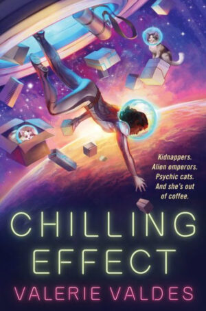 Book cover of Chilling Effect by Valerie Valdes