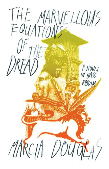  Add to Wishlist The Marvellous Equations of the Dread: A Novel in Bass Riddim