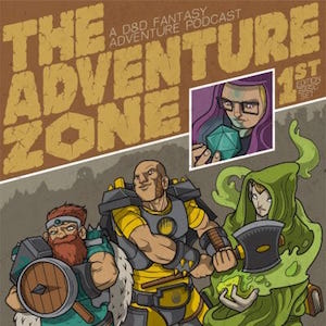 The Adventure Zone McElroy brothers long-running fiction podcasts live play D&D