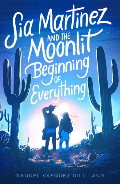  Add to Wishlist Sia Martinez and the Moonlit Beginning of Everything
