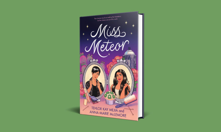 Miss Meteor by Tehlor Kay Mejia and Anna-Marie McLemore