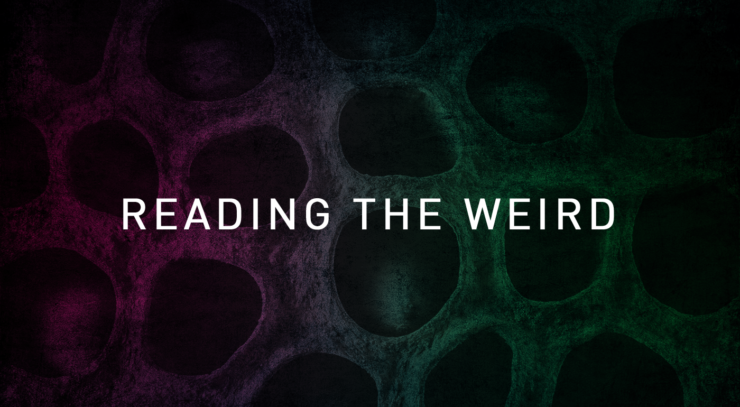 Reading the Weird series on weird fiction for Tor.com