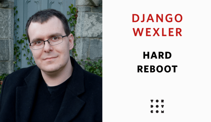 Announcing Hard Reboot by Django Wexler
