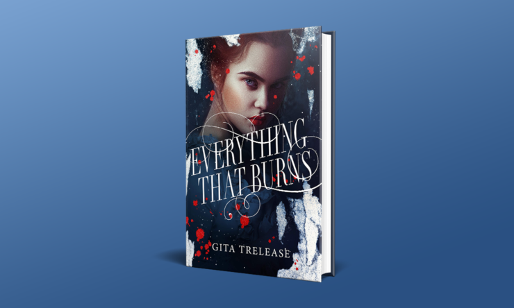 Everything That Burns by Gita Trelease