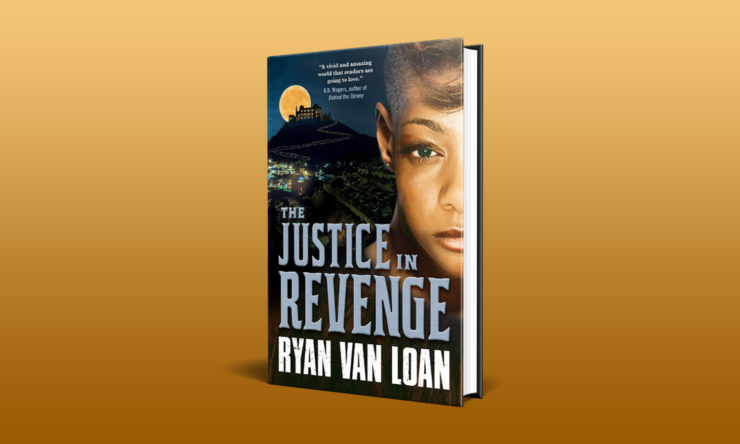 The Justice in Revenge by Ryan Van Loan