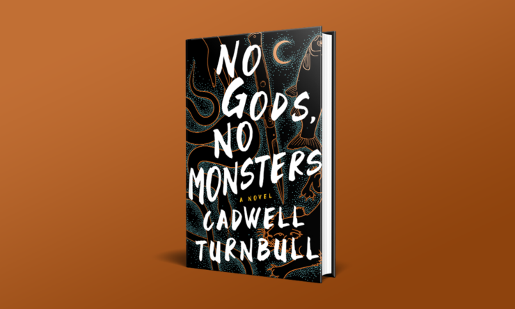 No Gods, No Monsters by Caldwell Turnbull