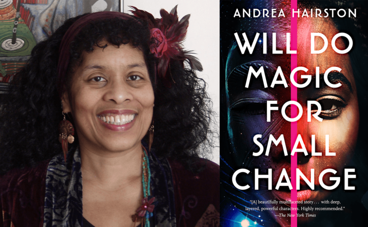 Will Do Magic for Small Change by Andrea Hairston