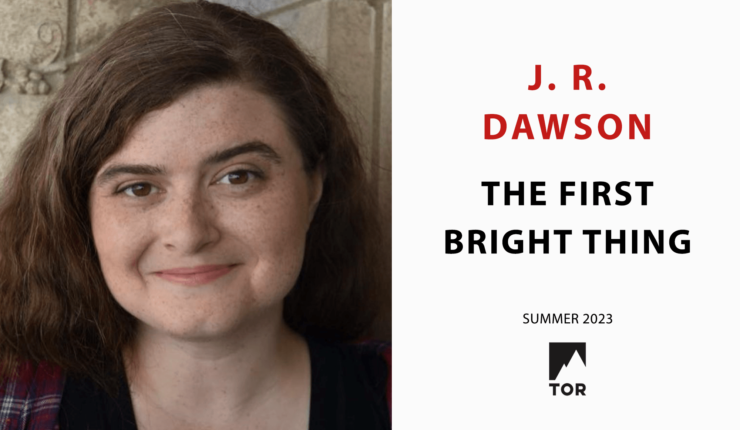 Announcing The First Bright Thing by J.R. Dawson