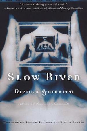 cover of Slow River by Nicola Griffith