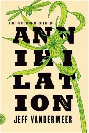 Cover of Annihilation by Jeff VanderMeer