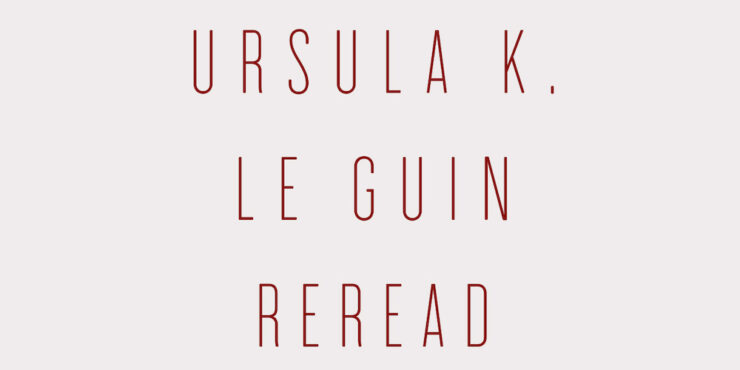 Ursula K. Le Guin Reread