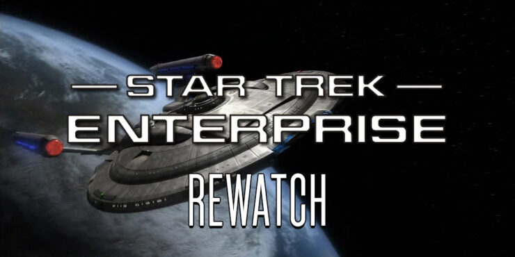 Star Trek: Enterprise Rewatch