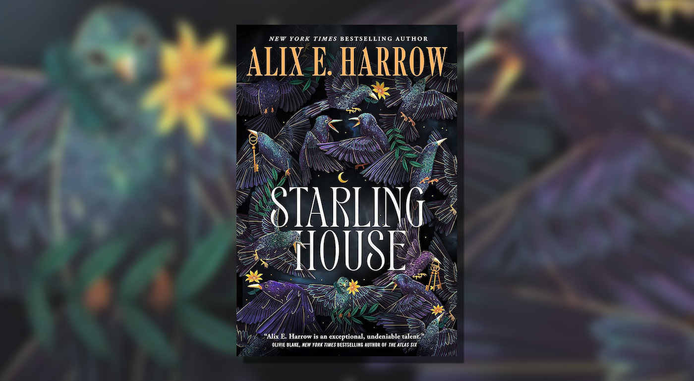 Read an Excerpt From Alix E. Harrow's Starling House - Reactor