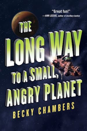 Book cover of The Long Way to a Small Angry Planet by Becky Chambers