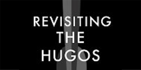 Revisiting the Hugos
