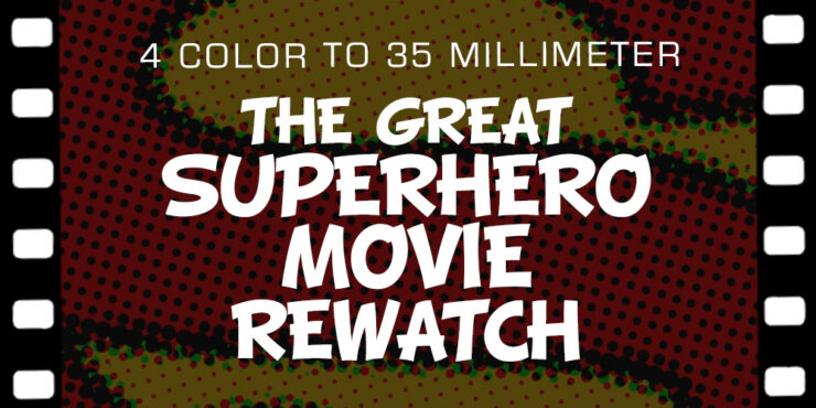 The Great Superhero Movie Rewatch