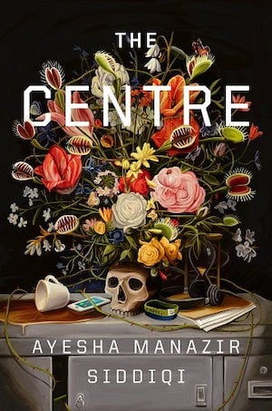 Book cover of The Centre by Ayesha Manazar Siddiqi