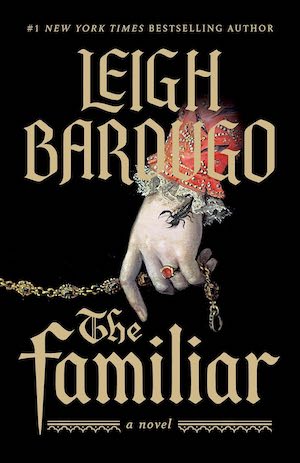 Book cover of The Familiar by Leigh Bardugo