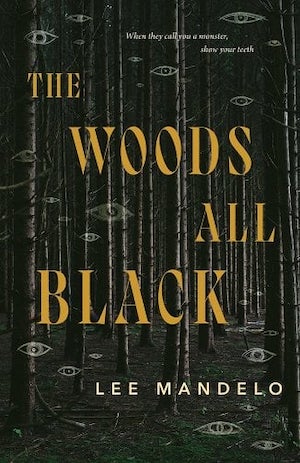Book cover of The Woods All Black by Lee Mandelo