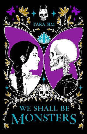 Book cover of We Shall Be Monsters by Tara Sim