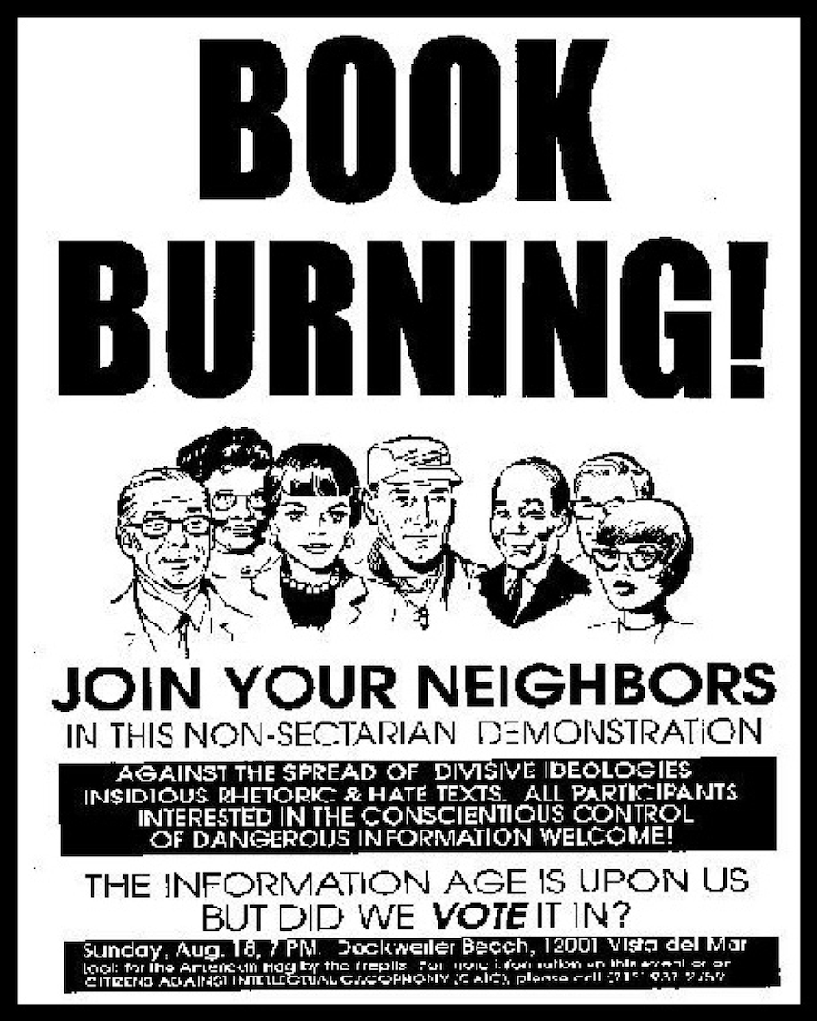 Reproduction of a poster reading "Book Burning! Join Your Neighbors in this non-sectatian demonstration against the spread of divisive ideologies, insidious rhetoric, and hate texts. All participants interested in the conscientious control of dangerous information welcome!"