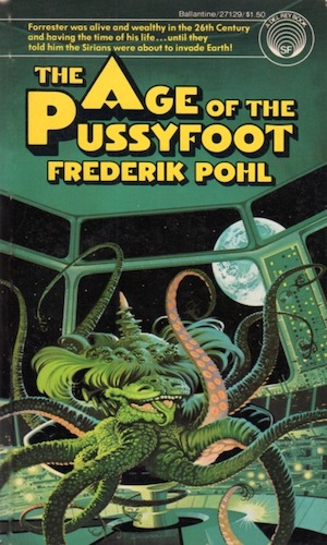Book cover of The Age of the Pussyfoot by Frederik Pohl