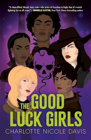 Book cover of The Good Luck Girls by Charlotte Nicole Davis