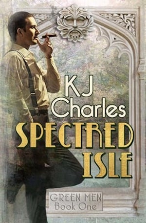 Book cover of Spectred Isle by K.J. Charles