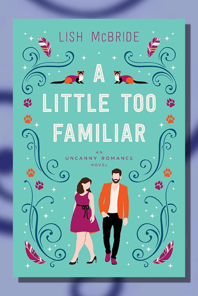 Book cover of A Little Too Familiar by Lish McBride