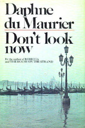 Book Cover of Don't Look Now by Daphne du Maurier