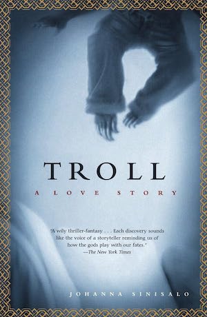 Troll: A Love Story by Johanna Sinisalo 