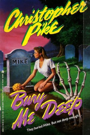Book cover of Christopher Pike's Bury Me Deep