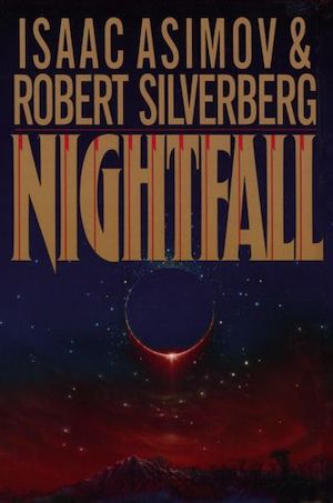Book cover of Nightfall by Isaac Asimov and Robert Silverberg