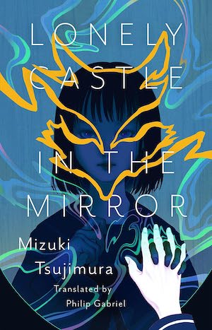 Book cover of Lonely Castle in the Mirror by Mizuki Tsujimura